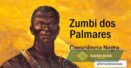 CONSCIÊNCIA NEGRA E ZUMBI DOS PALMARES