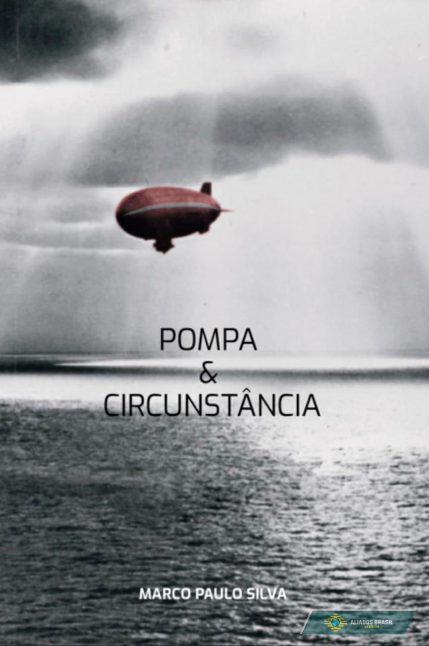 POMPA & CIRCUNSTÂNCIA – POSFÁCIO