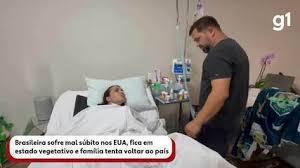Brasileira sofre mal súbito nos EUA, fica em estado vegetativo e família tenta voltar ao país: 'Um pesadelo', desabafa marido