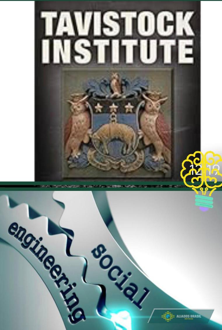 DA SÉRIE: “O GRANDE CARTEL DO ENGENHO MENTAL MODERNO” - THE TAVISTOCK INSTITUTE