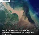 Petrobras pretende perfurar 22 novos poços na Amazônia a partir de 2026